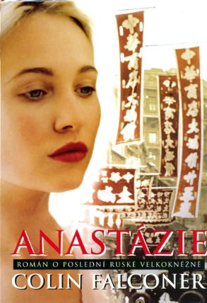 Anastázie - Román o poslední ruské velkokněžně