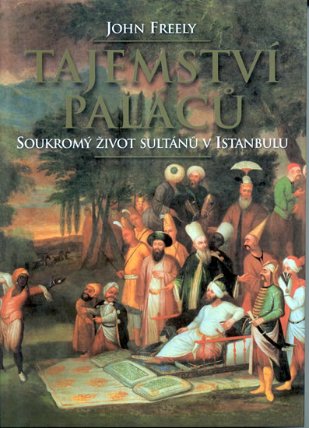 Tajemství paláců - Soukromý život sultánů v Istanbulu