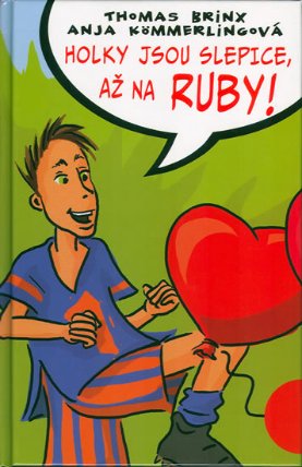 Holky jsou slepice, až na Ruby!