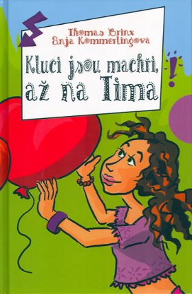 Kluci jsou machři, až na Tima!