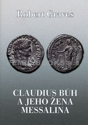 Claudius Bůh a jeho žena Messalina