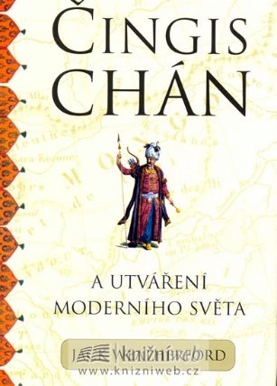 Čingischán a utváření moderního světa