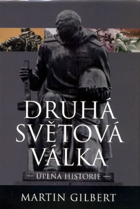 Druhá světová válka - úplná historie