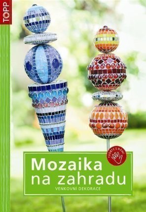 Mozaika na zahradu - Venkovní dekorace - TOPP