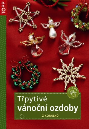 Třpytivé vánoční ozdoby z korálků - TOPP