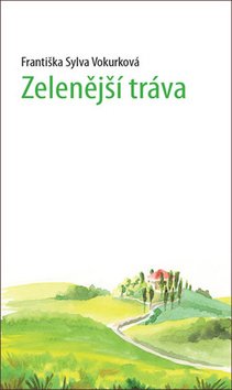 Zelenější tráva