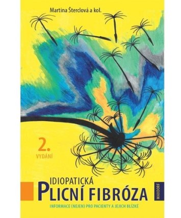 Idiopatická plicní fibróza - Informace (nejen) pro pacienty a jejich blízké