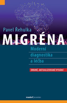 Migréna - Moderní diagnostika a léčba