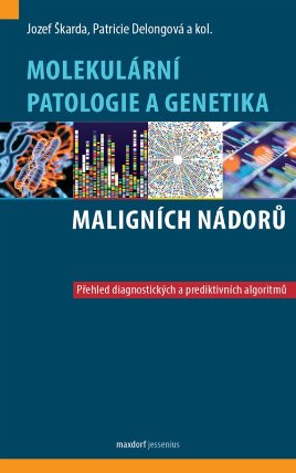 Molekulární patologie a genetika maligních nádorů