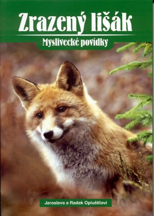 Zrazený lišák - Myslivecké povídky