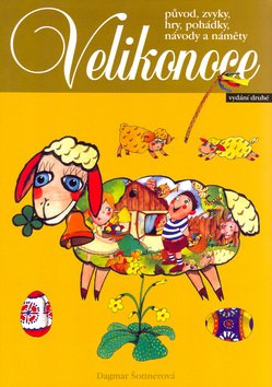 Velikonoce - původ, zvyky, hry, pohádky, návody a náměty