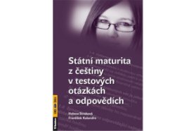 Státní maturita z češtiny v testových otázkách a odpovědích