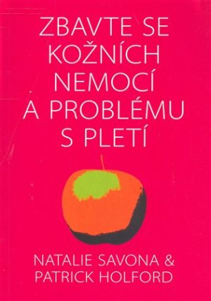 Zbavte se kožních nemocí a problému s pletí