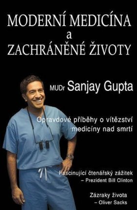 Moderní medicína a zachráněné životy - Opravdové příběhy o vítězství medicíny nad smrtí
