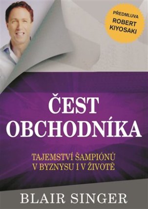 Čest obchodníka - Tajemství šampionů v byznysu i v životě