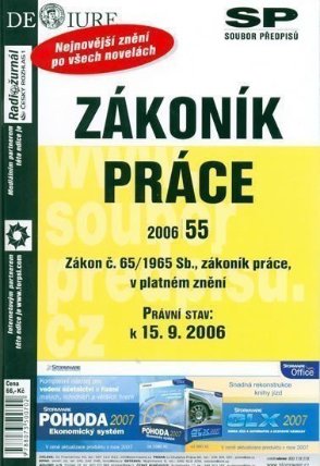 Zákoník práce 2006/55 - Zákon č. 65/1965 Sb.,zákoník práce, v platném znění - k 15.9.2006