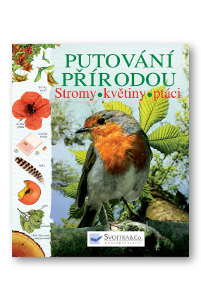 Putování přírodou - Stromy, květiny, ptáci