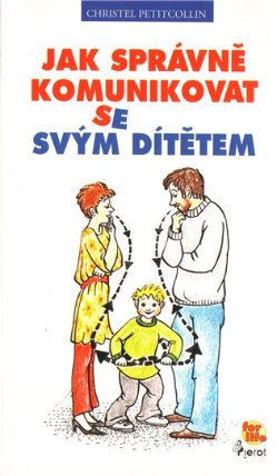 Jak správně komunikovat se svým dítětem