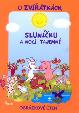 O zvířátkách, sluníčku a tajemné noci - Obrázkové čtení