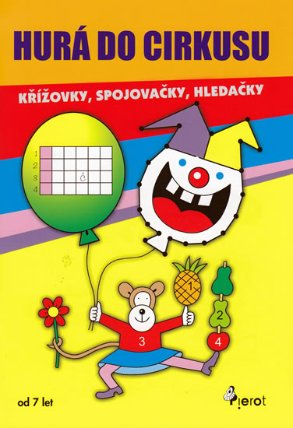 Hurá do cirkusu - Křížovky, spojovačky, hledačky od 7 let