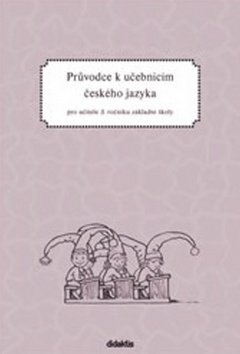 Průvodce k učebnicím českého jazyka 3.ročník ZŠ