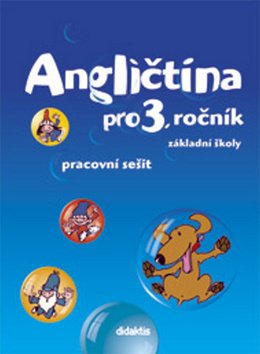 Angličtina pro 3.ročník ZŠ - Pracovní sešit