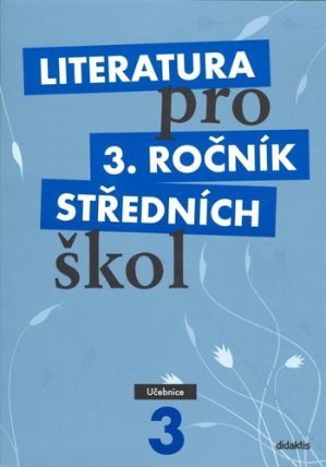 Literatura pro 3. ročník SŠ - Učebnice