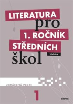 Literatura pro 1.ročník SŠ - Učebnice (zkrácená verze)