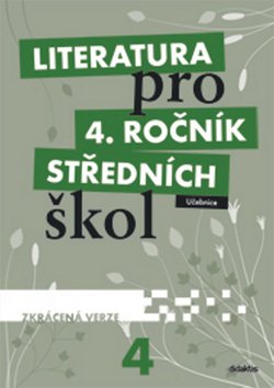 Literatura pro 4.ročník SŠ - Učebnice (zkrácená verze)