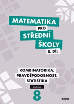 Matematika pro SŠ 8.díl - Učebnice