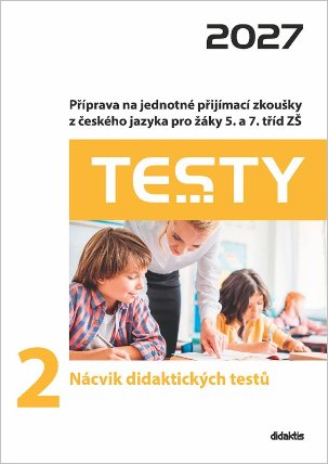 Testy 2 Nácvik didaktických testů 2027, Příprava na jednotné přijímací zkoušky z českého j