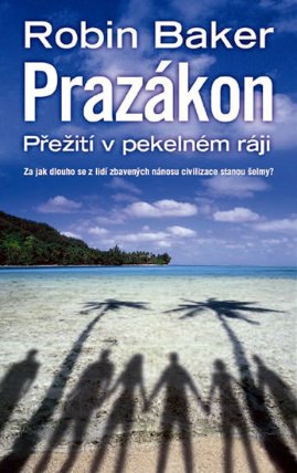 Prazákon – Přežití v pekelném ráji