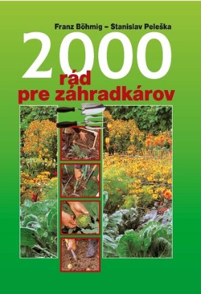 2000 rád pre záhradkárov (slovensky)
