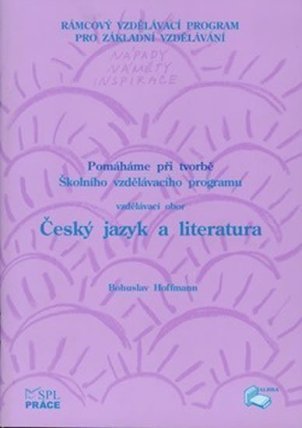 Pomáháme při tvorbě ŠVP – vzdělávací obor Český jazyk a literatura