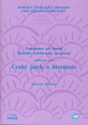 Pomáháme při tvorbě ŠVP – vzdělávací obor Český jazyk a literatura