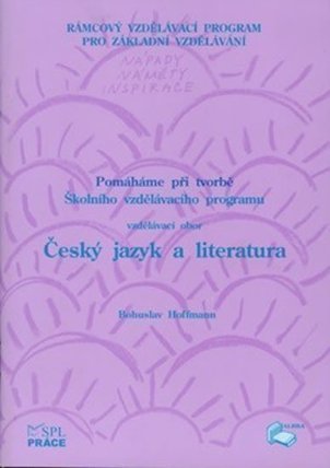 Pomáháme při tvorbě ŠVP – vzdělávací obor Český jazyk a literatura