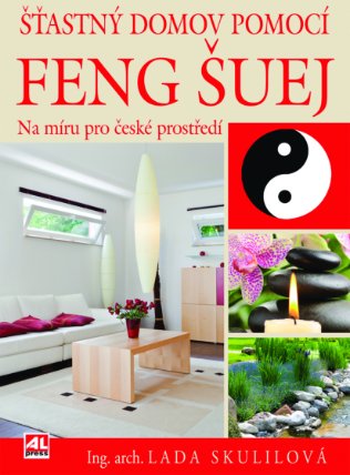 Šťastný domov pomocí FENG ŠUEJ