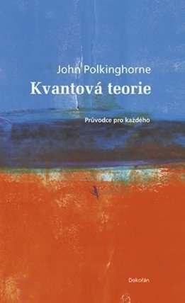 Kvantová teorie - Průvodce pro každého