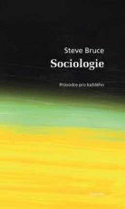 Sociologie - průvodce pro každého