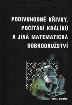 Podivuhodné křivky, počítání králíků a jiná matematická dobrodružství