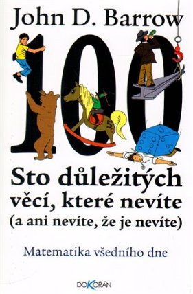 Sto důležitých věcí, které nevíte (a ani nevíte, že je nevíte) - Matematika všedního dne 