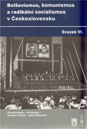 Bolševismus, komunismus a radikální socialismus v Československu VI.