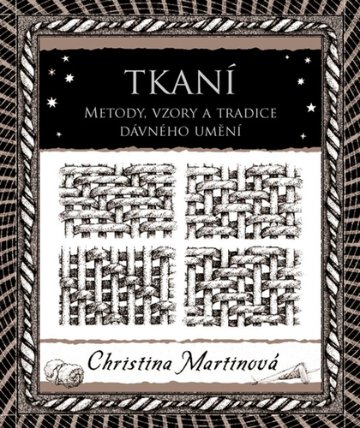 Tkaní - Metody, vzory a tradice dávného umění