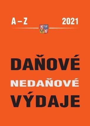 Daňové a nedaňové výdaje 2021 - Abecedně seřazeny daňové a nedaňové výdaje s příklady + he