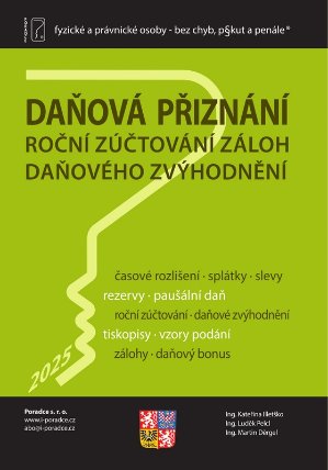 Daňová přiznání FO a PO za rok 2025 - Roční zúčtování záloh a daňového zvýhodnění za rok 2