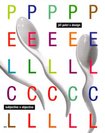 Jiří Pelcl x design / Subjective x Objective