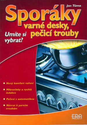 Sporáky,varné desky,pečící trouby - Umíte si vybrat?