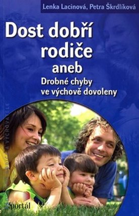 Dost dobří rodiče aneb Drobné chyby ve výchově dovoleny