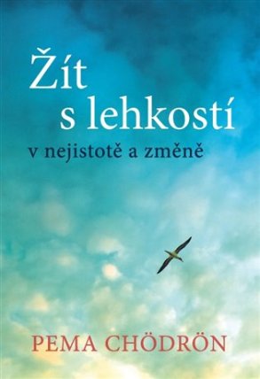 Žít s lehkostí v nejistotě a změně