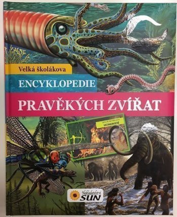 Velká školákova encyklopedie pravěkých zvířat